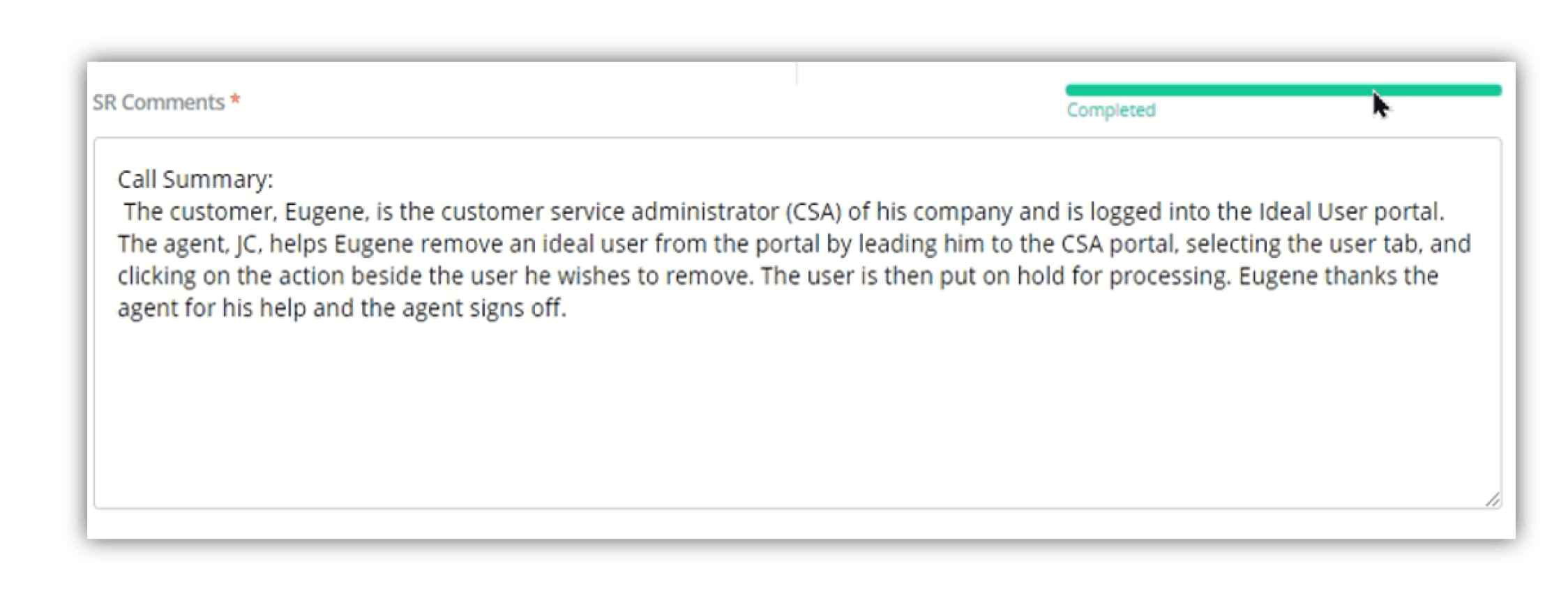 Customer service call summary detailing agent JC assisting customer Eugene, a CSA, in removing an ideal user from a portal by navigating through the CSA portal and placing the user on hold for processing. The task is marked as completed.