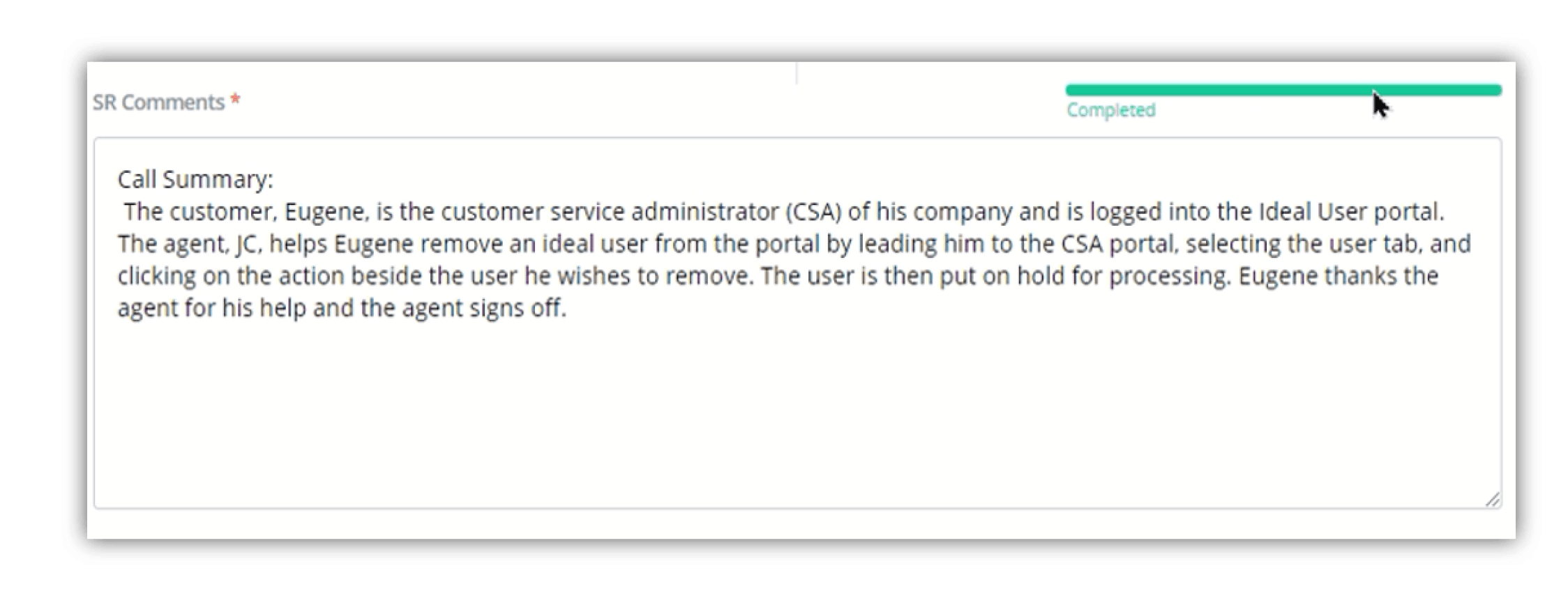 Customer service call summary detailing agent JC assisting customer Eugene, a CSA, in removing an ideal user from a portal by navigating through the CSA portal and placing the user on hold for processing. The task is marked as completed.